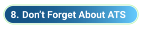 018_TC_Blog_Candidates - 8-Don’t Forget About ATS