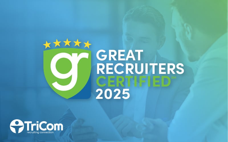 TriCom Named Great Recruiters Certified 2025 for the Fifth Time in a Row